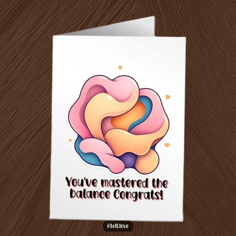 Funny free printable congratulations card featuring fluid organic shapes contrasting with rigid geometric elements.